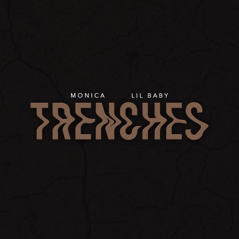 Monica Ft. Lil Baby - Trenches