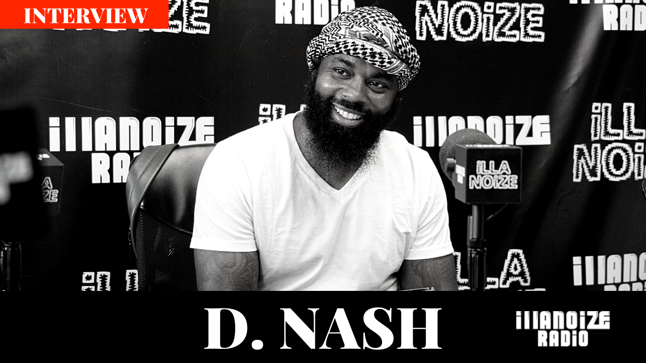 D. Nash Discuss Chicago Gang Culture, Being Imprisoned for 8 years and Connecting Artists To The Industry Music