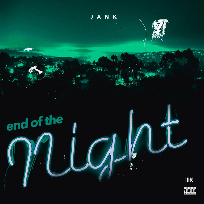 Jank Delivers His New EP 'End of the Night'