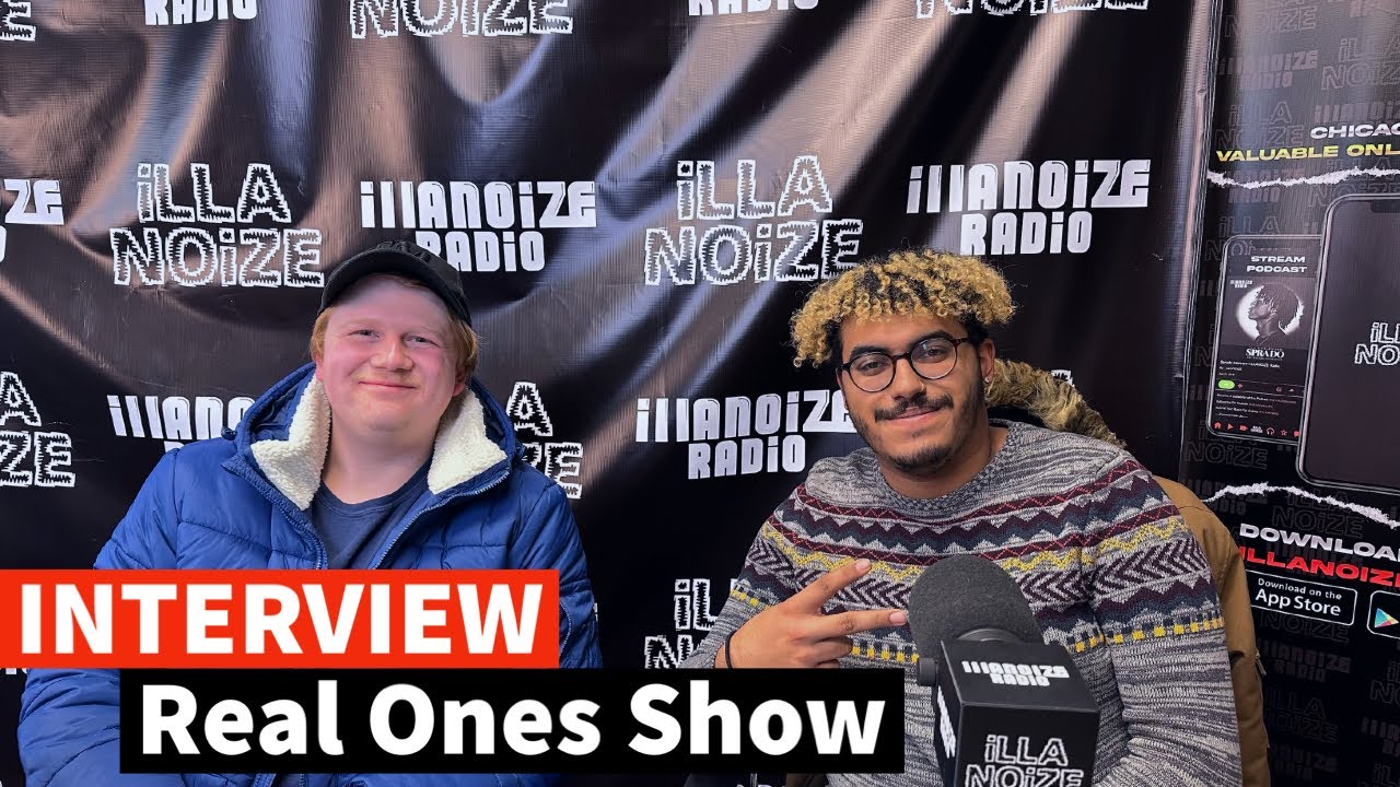 Real Ones Show On Building Connections, Artist Support, Love for Chicago + More | iLLANOiZE Radio