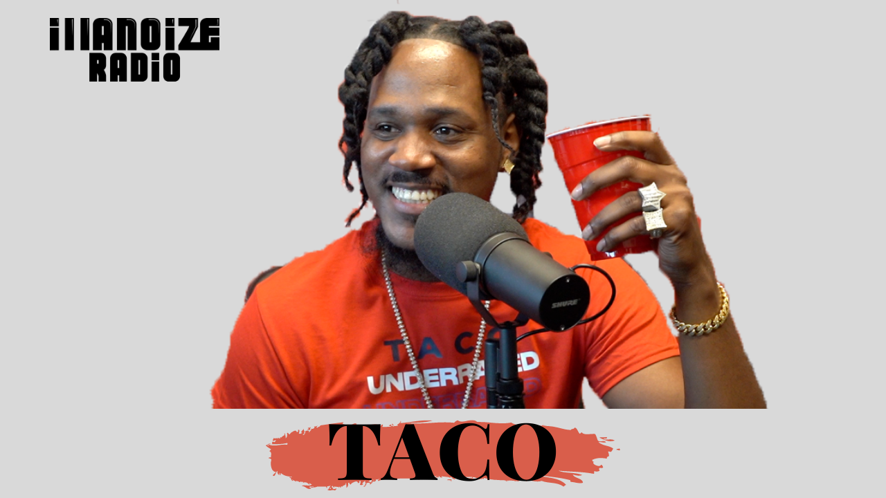 Taco on Being Underrated, Making Money During A Pandemic, Losing His Friend and More on iLLANOiZE Radio