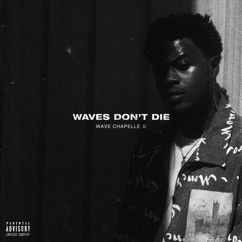 Wave Chapelle unloads the new 'Waves Don't Die' album