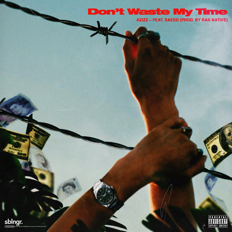 Azziz connects with SAEED for the single 'Don't Waste My Time'.