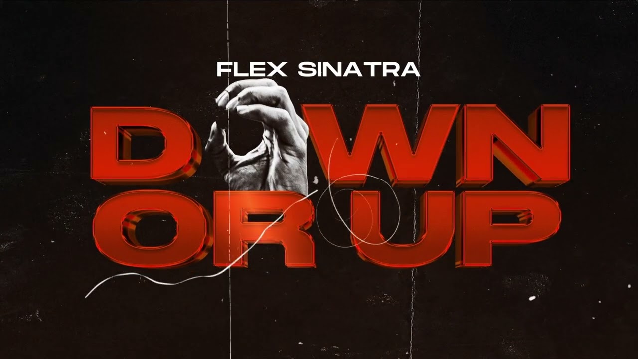 FLEX SINATRA Returns With New Single Down or Up Produced by CRUNCHTIME