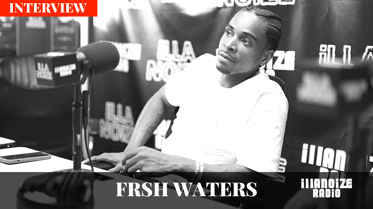 Frsh Waters Discusses Selling Out Schubas, Incarceration, Chicago's West Side, Pivot Gang & More on iLLANOiZE Radio