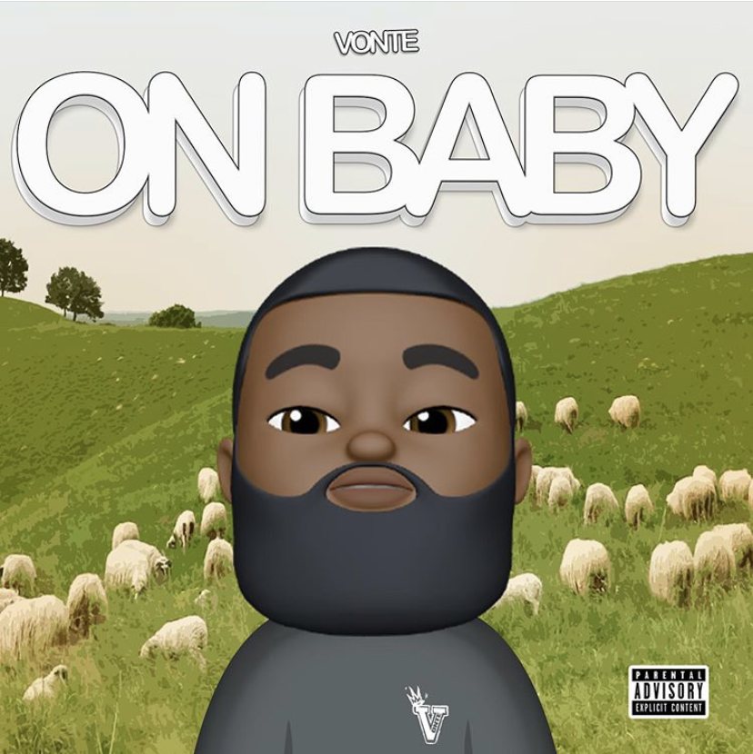 Stream the latest offering from Vonte titled On Baby 