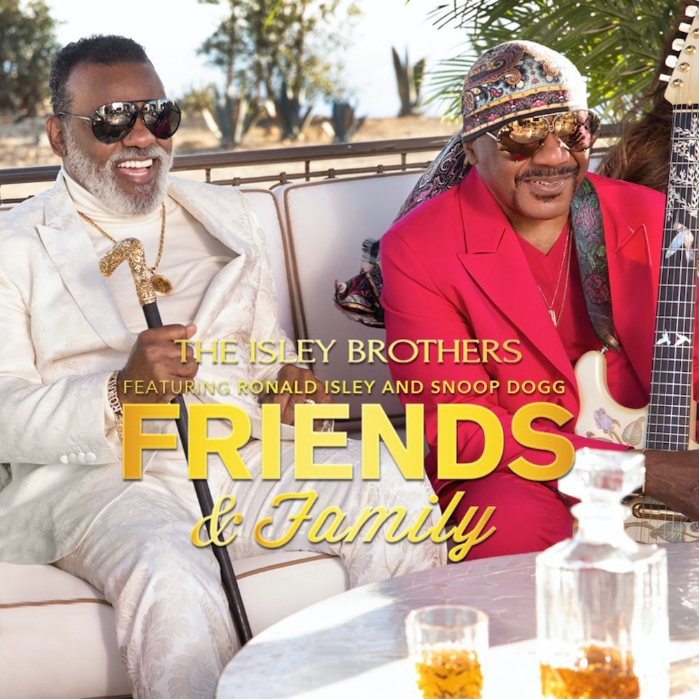 The Isley Brothers connects with Snoop Dogg for their latest single 'Friends and Family'