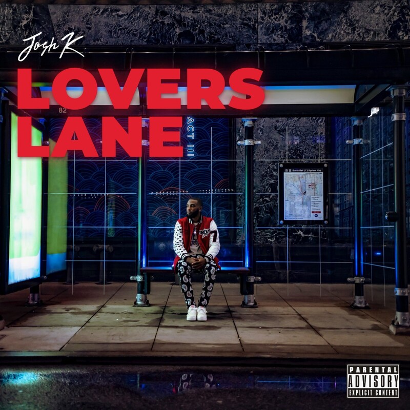 Stream Josh K's 'Lover's Lane Act: III' EP across platforms.