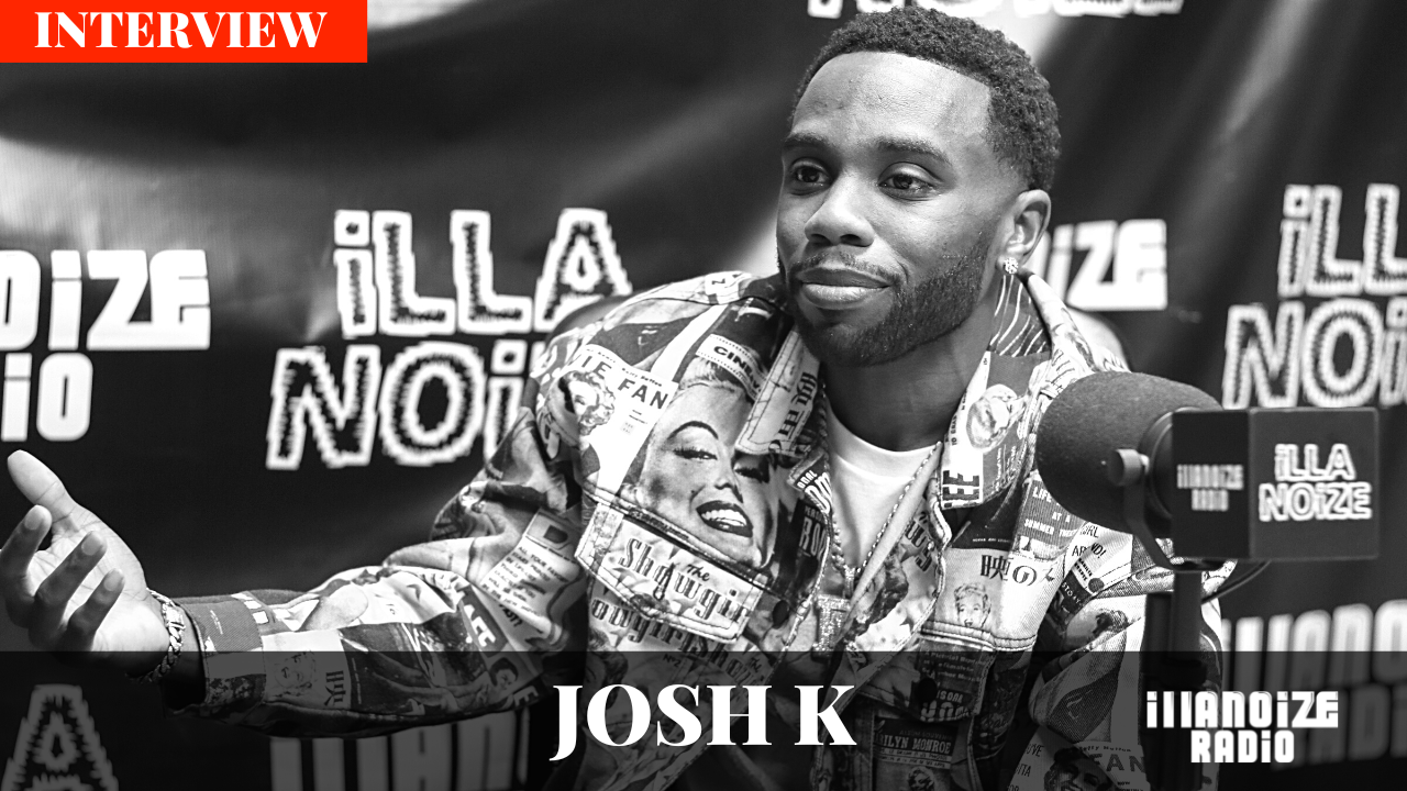 Josh K on Departing Fabolous Record Label, The Music Business, New Music and More on iLLANOiZE Radio