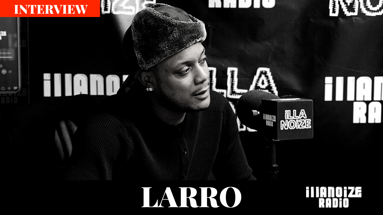 Larro On Pioneering Drill Music, Lawless Inc, King Louie, Creating A Drill Relief Fund and More on iLLANOiZE Radio