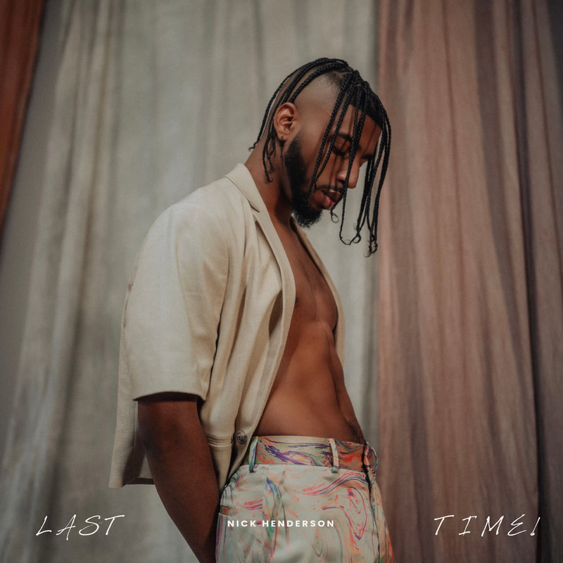 Nick Henderson performs a vocal showcase on his latest single 'LAST TIME!'