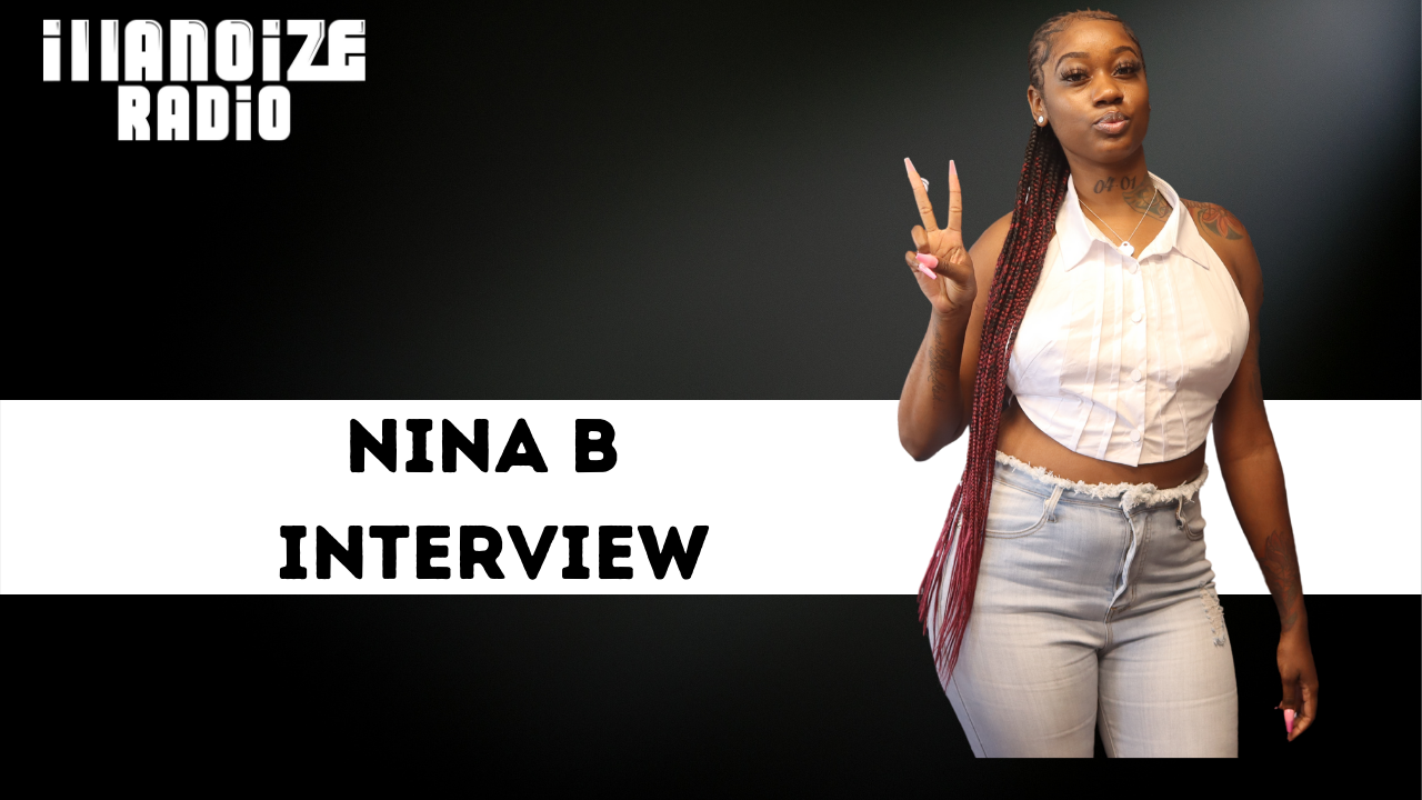 Nina B Talks Pretty Spitta Album, Rising Son in Chicago, Musical Influences & More | iLLANOiZE Radio