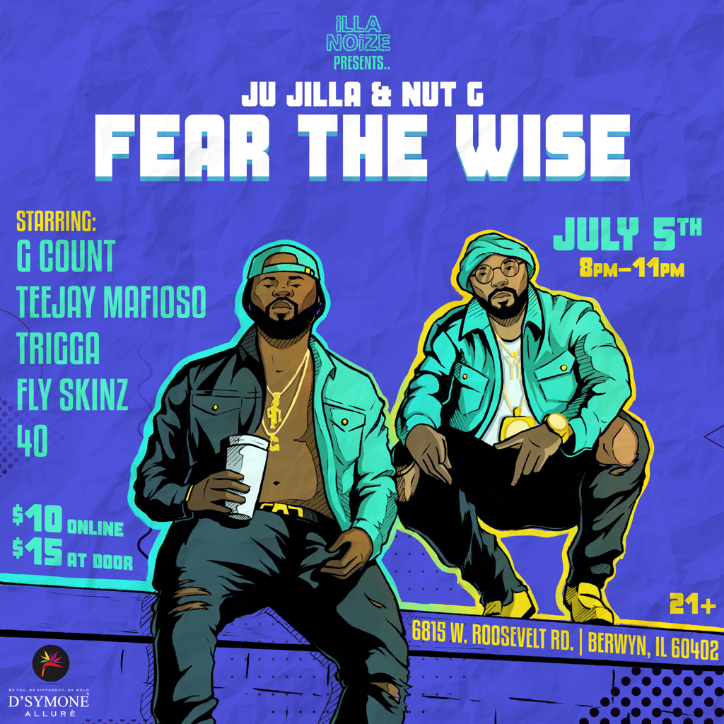 illanoize Presents Ju Jilla & Nut G Fear The Wise Live 