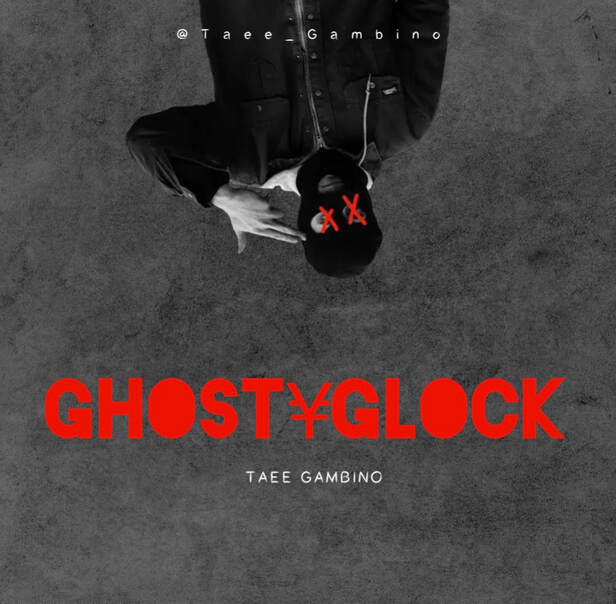 Taee Gambino is back with a vengeance with his new single Ghost Glock