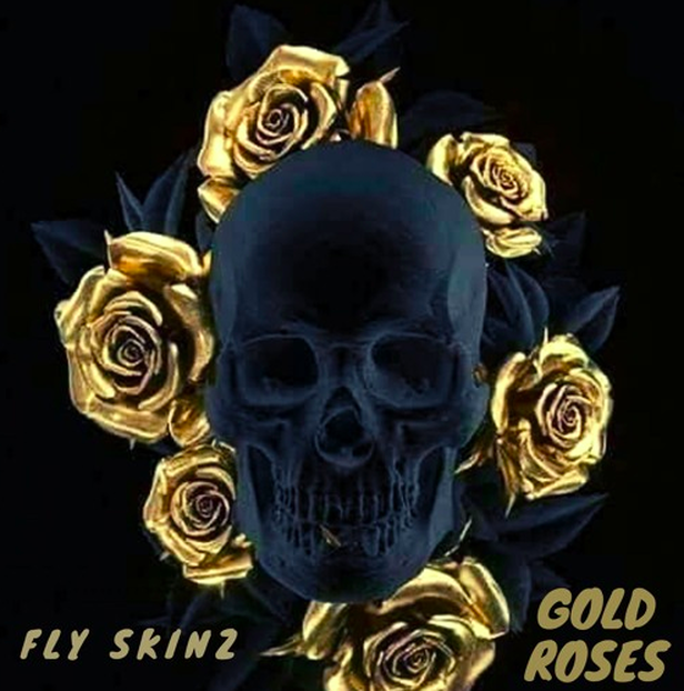 Stream Fly Skinz latest release titled Gold Roses
