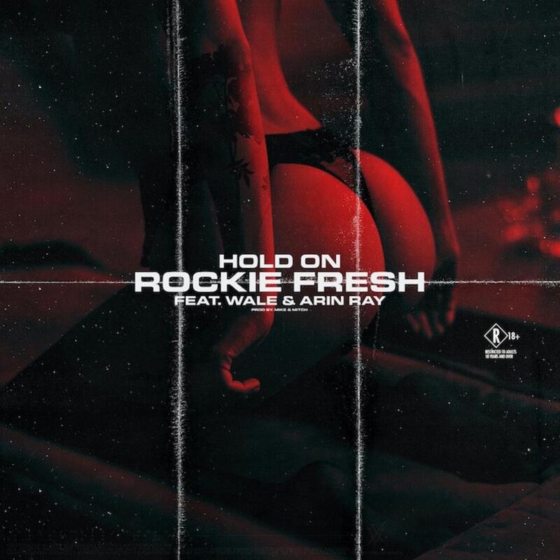 Rockie Fresh connects with Wale and Arin Ray for the new hit 'Hold On'