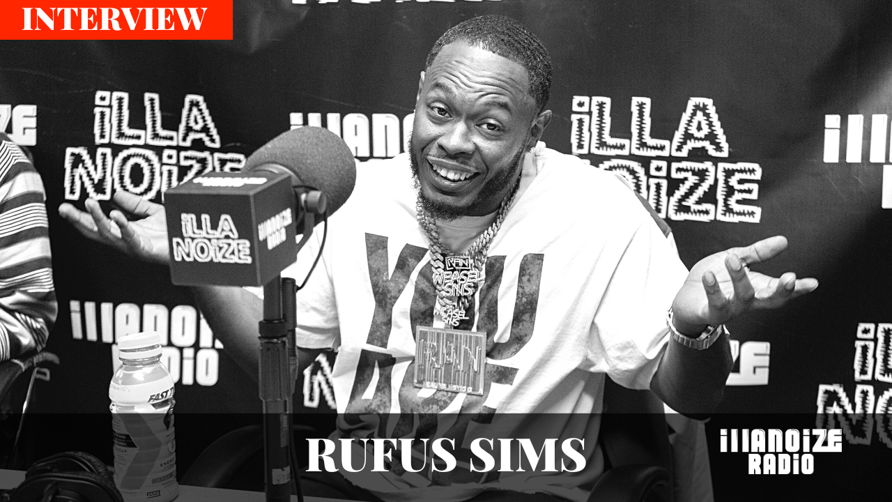 Rufus Sims on His Name Change, New Album, Nipsey Hussle, Money Corp and Honey Packs on iLLANOiZE Radio