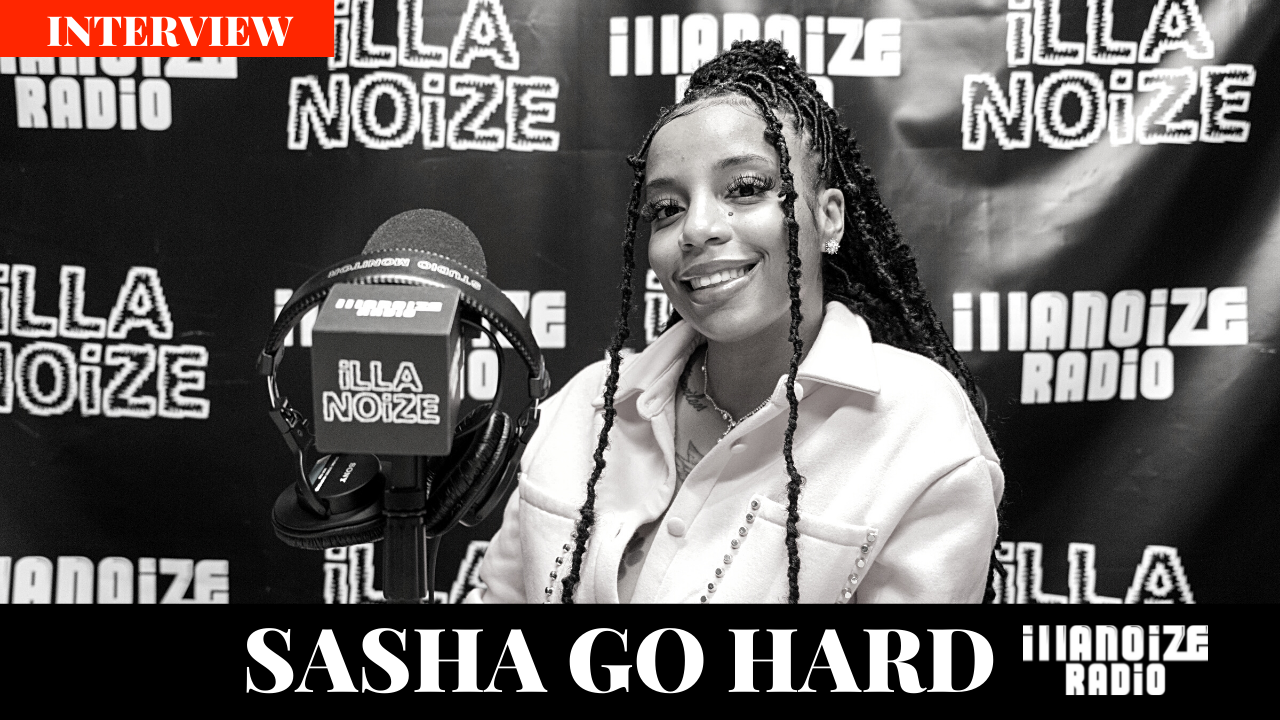 Sasha Go Hard on Shooting Her Shot, Eating Habits, Blog Relevance, Netflix's Rhythm and Flow on iLLANOiZE Radio