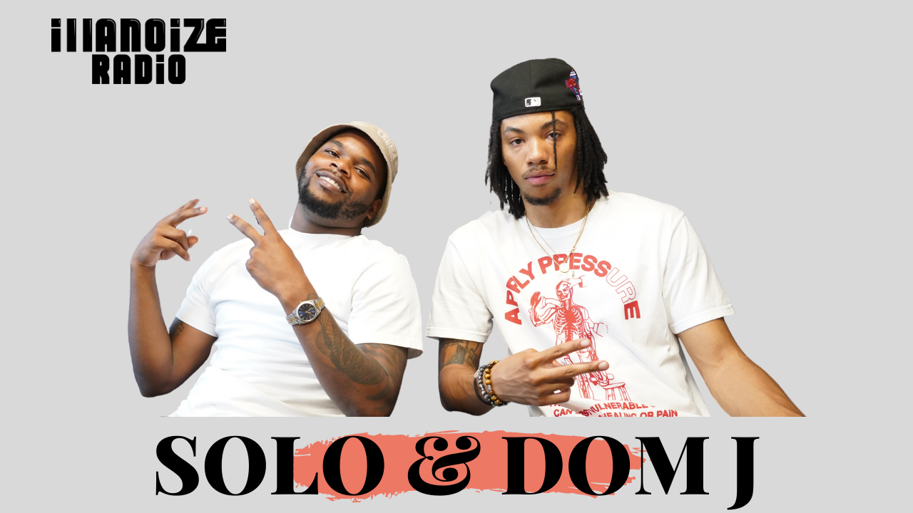 Solo and Dom J On Being A Production Duo, Glasshouse Media Company, Fashion and More on iLLANOiZE Radio