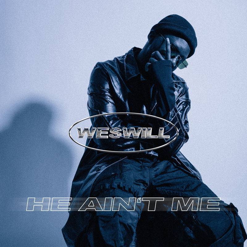 WesWill shares new single 'He Ain't Me' across streaming platforms